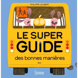 ISBN Le super guide des bonnes manières, Pour enfants, Français, 160 pages