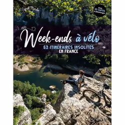 ISBN Week-ends à vélo - 52 itinéraires insolites en France, Français, 192 pages