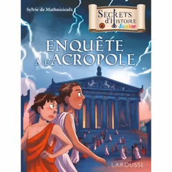 ISBN Secrets d'histoire (roman) Enquête à l'Acropole, Pour enfants, Français, 160 pages