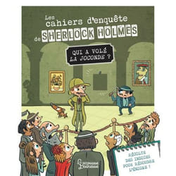 Les cahiers d'enquête de Sherlock Holmes - Qui a volé la Joconde ? (Broché)