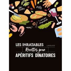 ISBN Les inratables : recettes pour apéritifs dînatoires, Français, 416 pages