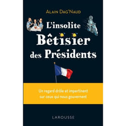 L'insolite Bêtisier des présidents