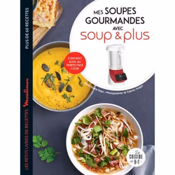 ISBN Mes soupes gourmandes avec Soup &amp; Plus, Cooking, Français, 144 pages