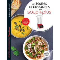 Mes soupes gourmandes avec Soup & Plus (Broché)