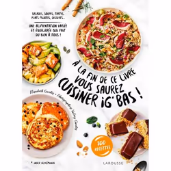 ISBN A la fin de ce livre vous saurez cuisiner IG bas, Cooking, Français, 160 pages