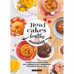 ISBN Bowl cakes healthy vs cocooning, Cooking, Français, 112 pages