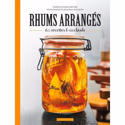 ISBN Rhums arrangés, Cooking, Français, 120 pages