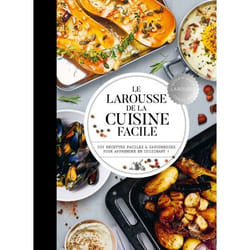 Le Larousse de la cuisine facile - 500 recettes pour maîtriser les bases en cuisine (Relié)
