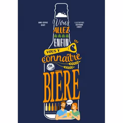 ISBN Vous allez enfin vous y connaître en bière, Cooking, Français, 160 pages
