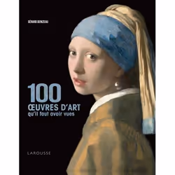 ISBN 100 oeuvres d'art qu'il faut avoir vues, Art &amp; design, Français, 208 pages