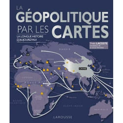 La Géopolitique par les cartes (Broché)