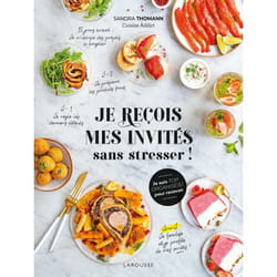 Je reçois mes invités sans stresser ! (Broché)
