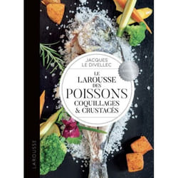Le Larousse des poissons, coquillages et crustacés (Relié)