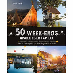 ISBN 50 week-ends insolites en famille en France, Français, 128 pages