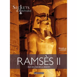ISBN Ramsès II par Secrets d'Histoire - Aux origines de la légende, Français, 168 pages
