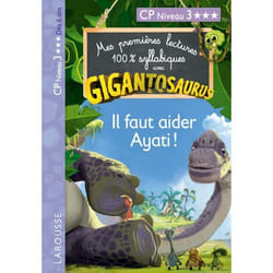 GIGANTOSAURUS 1ères lectures CP N3 il faut aider Ayati !