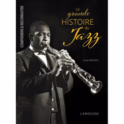 ISBN La grande Histoire du JAZZ, Français, 264 pages