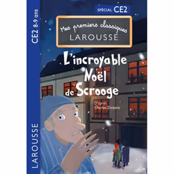 ISBN Premiers classiques Larousse : L'incroyable Noel de Scrooge CE2, Pour enfants, Français, 48 pages