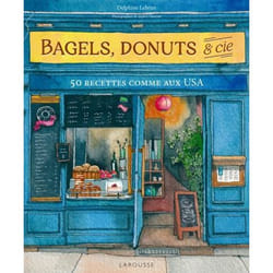 BAGELS, DONUTS & CIE. 50 RECETTES COMME AUX USA, Lebrun Delphine