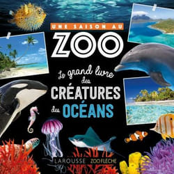 Une saison au zoo, Le grand livre des créatures des océans (Cartonné)
