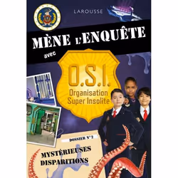 ISBN Mène l'enquête avec OSI - Mystérieuses disparitions, Pour enfants, Français, 80 pages