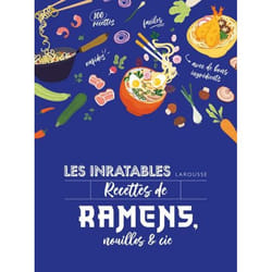 Les inratables : recettes de ramens, nouilles & Cie (Relié)