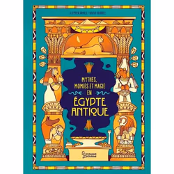 ISBN Les mythes, momies et magie en Egypte antique, Français, 64 pages