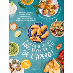 ISBN A la fin de ce livre vous serez le pro de l'apéro, Cooking, Français, 160 pages