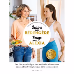 ISBN Cuisine avec Bérengère, Bouge avec Alexia, Cooking, Français, 224 pages