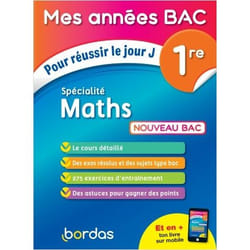 Mes Années Bac Pour Réussir Le Jour J Spécialité Maths 1re