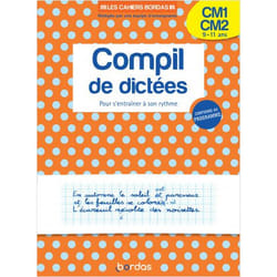Les cahiers Bordas - Compil de dictées pour s'entraîner à son rythme CM1-CM2 (Broché)
