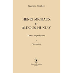 Henri michaux et aldous huxley - deux expériences