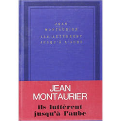Ils lutterent jusqu'a l'aube