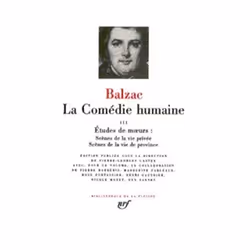 Éditions Gallimard LA COMEDIE HUMAINE III: ETUDUDE DE MOEURS. SCENE DE LA VIE PRIVEE, Français, Couverture rigide, 175 pages