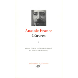 Oeuvres Tome 1 - Jocaste et le chat maigre, le crime de Sylvestre Bonnard - les désirs de Jean Servien - le livre de mon ami - Balthasar - Thais - l'étui de nacre