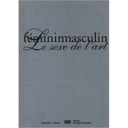 Femininmasculin - le sexe de l'art