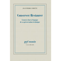 Conserver / restaurer - l'oeuvre d'art à l'époque de sa préservation technique