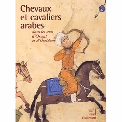 ISBN Chevaux Et Cavaliers Arabes Dans Les Arts D'Orient Et D'Occident, Art &amp; design, Français