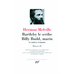 Oeuvres Tome 4 - Bartleby le scribe - Billy Budd, marin - et autres romans