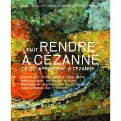 Il faut rendre à cézanne ce qui appartient à cézanne