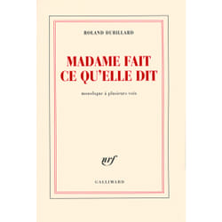 Madame fait ce qu'elle dit - monologue à plusieurs voix