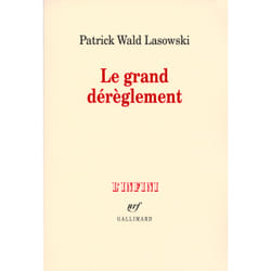 Le grand dérèglement - sur le roman libertin du XVIII siècle