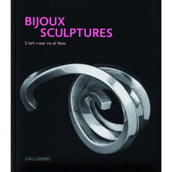 Bijoux sculptures : L'art vous va si bien