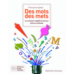 Des mots, des mets : Ou comment l'appétit de lecture vient en cuisinant