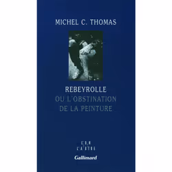 ISBN Rebeyrolle ou L'obstination de la peinture, Français, 152 pages