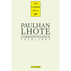 Les cahiers de la NRF : Jean Paulhan, André Lhote - correspondance - 1919-1961