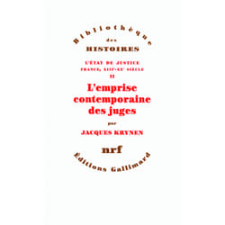 L'état de justice - France, XIIIe-XXe siècle Tome 2 - l'emprise contemporaine des juges