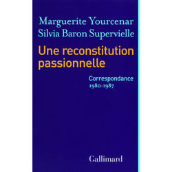 Une reconstitution passionnelle, correspondance (1980-1987)
