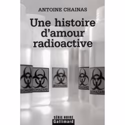 ISBN Une Histoire D'Amour Radioactive, Thrillers, Français, Livre broché