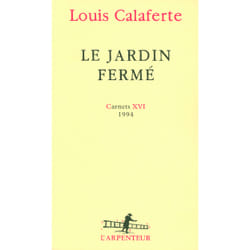 Le jardin fermé, 1994 - carnets XVI